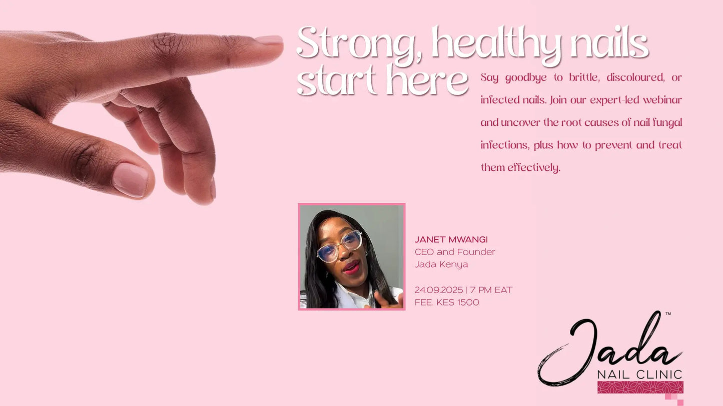 Webinar on Tackling Nail Fungal Infections for Healthy Nails | Jada Kenya