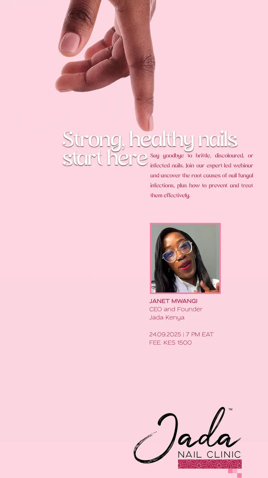 Webinar on Tackling Nail Fungal Infections for Healthy Nails | Jada Kenya
